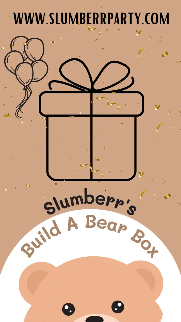 Promotional poster for Slumber Party Box's "Build A Stuffed Animal" featuring a graphic of a gift box and balloons with a teddy bear head at the bottom on a confetti background.