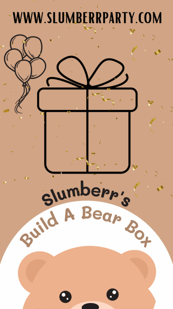 Promotional poster for Slumber Party Box's "Build A Stuffed Animal" featuring a graphic of a gift box and balloons with a teddy bear head at the bottom on a confetti background.